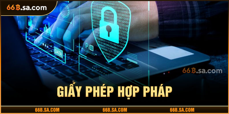 Giấy phép hoạt động quốc tế của 66B đảm bảo hợp pháp
