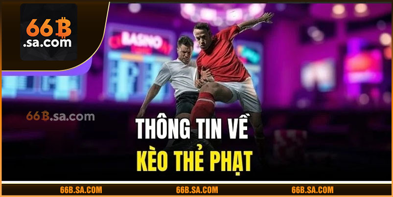 Thông tin về kèo thẻ phạt
