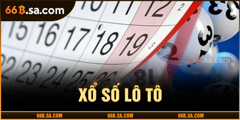 Xổ Số Loto – Mẹo Hay Và Bí Quyết Trúng Lớn Cho Newbie 66B
